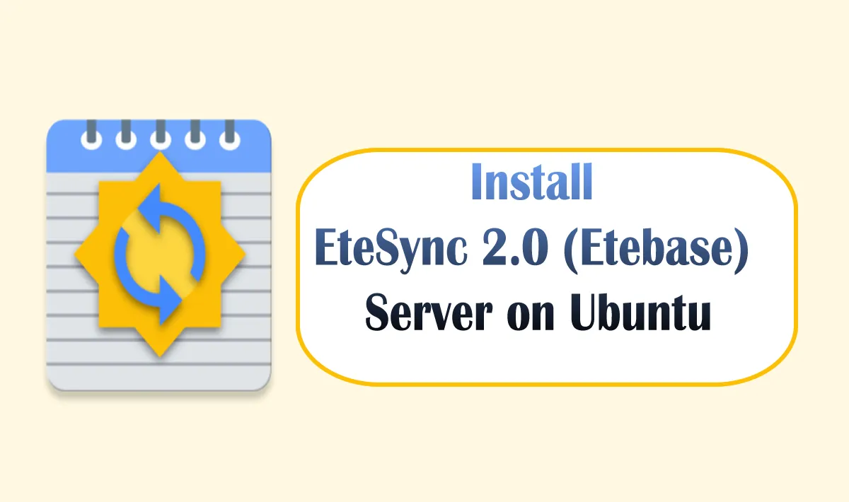How to Install EteSync 2.0 (Etebase) Server on Ubuntu 