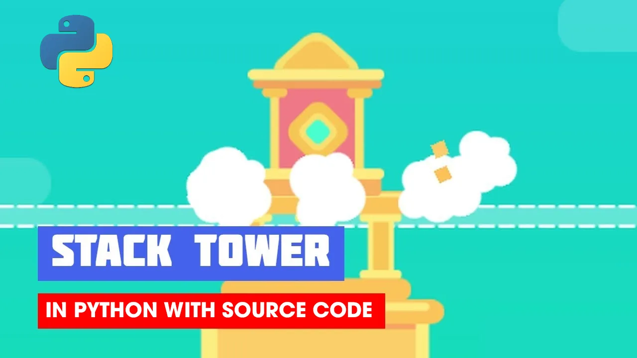 Stack Tower In Python With Source Code
