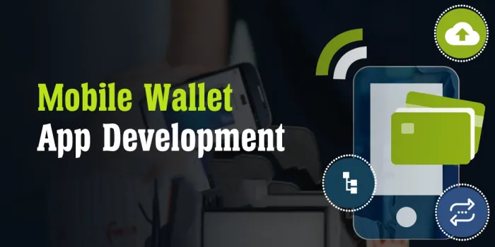 Digital Wallet App Development | Mobile Payment App Development | e-Wallet App Development