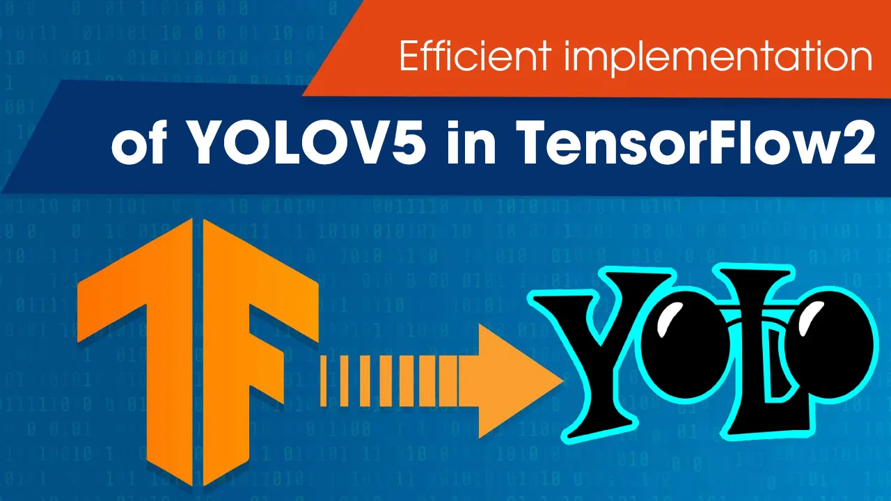 Efficient implementation of YOLOV5 in TensorFlow2
