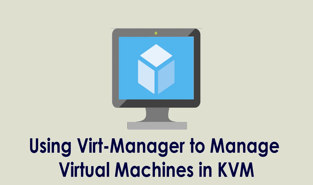 Using Virt-Manager to Manage Virtual Machines in KVM