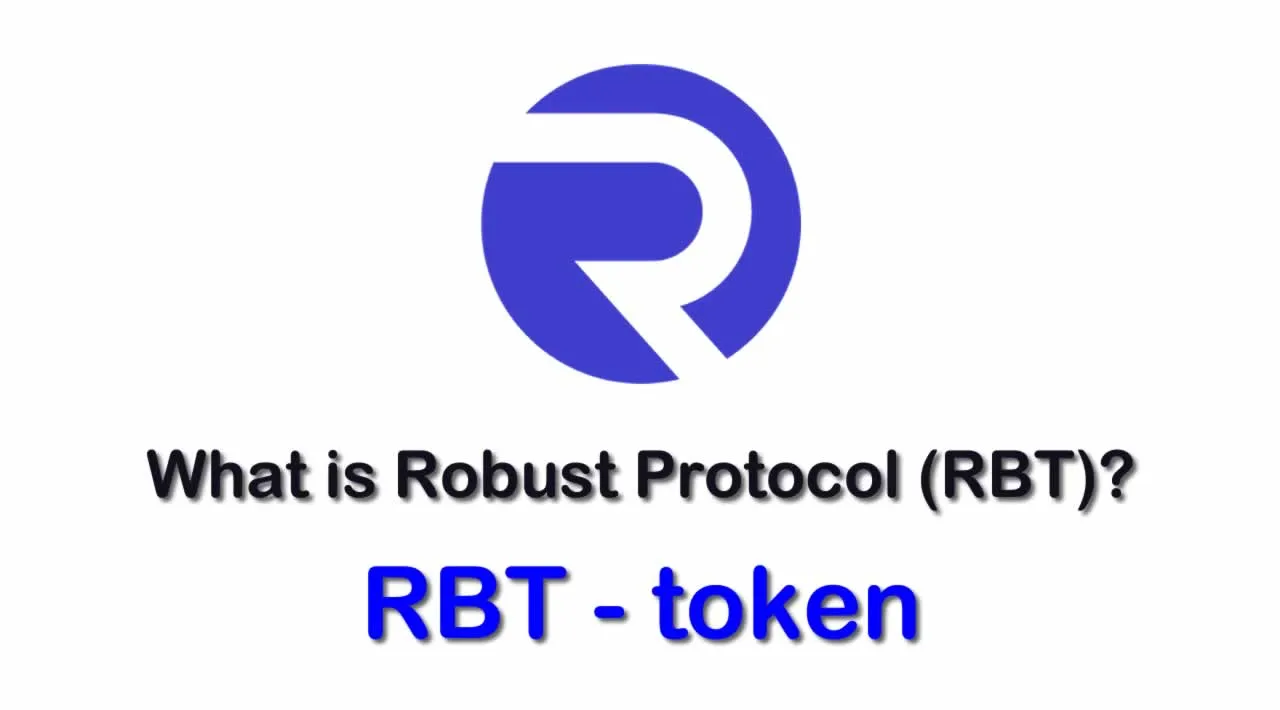 What is Robust Protocol (RBT) | What is Robust Protocol token | What is RBT token