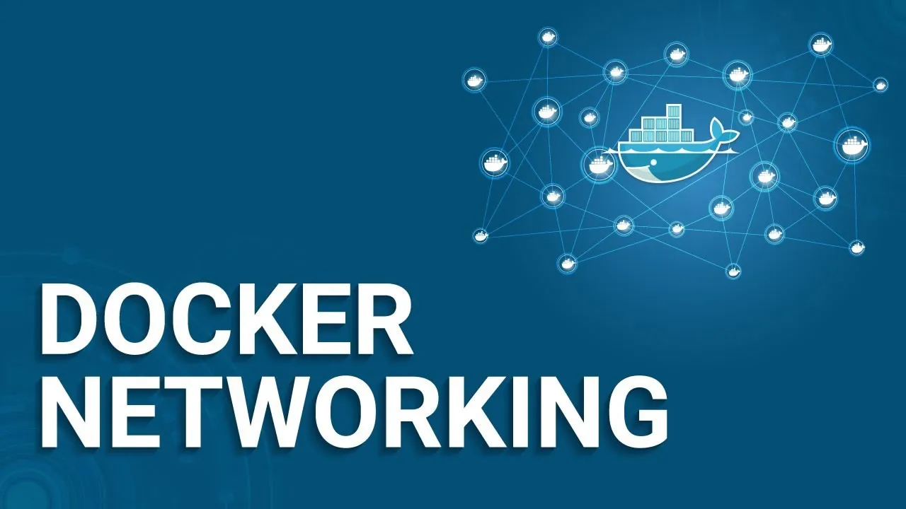 Docker Networking: Introduction to Implementation of Docker Networks
