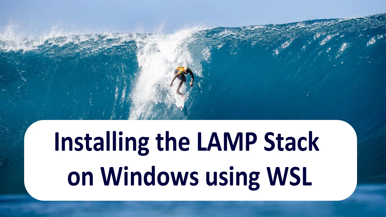 Installing the LAMP Stack on Windows using WSL