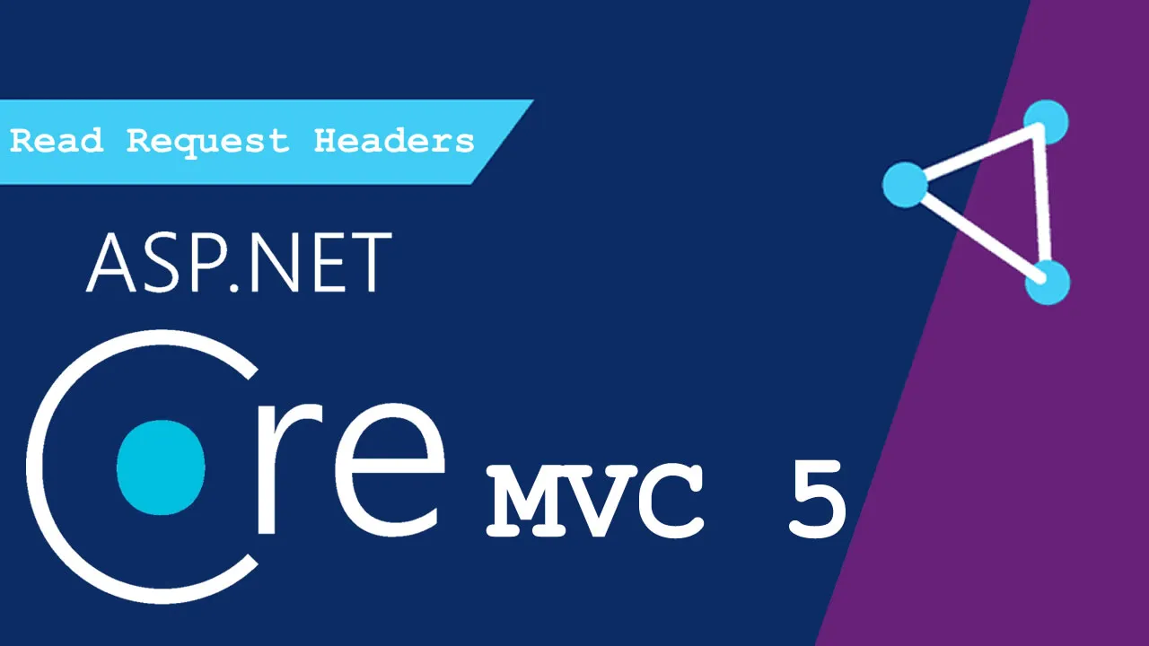 How to read request headers in ASP.NET Core 5 MVC