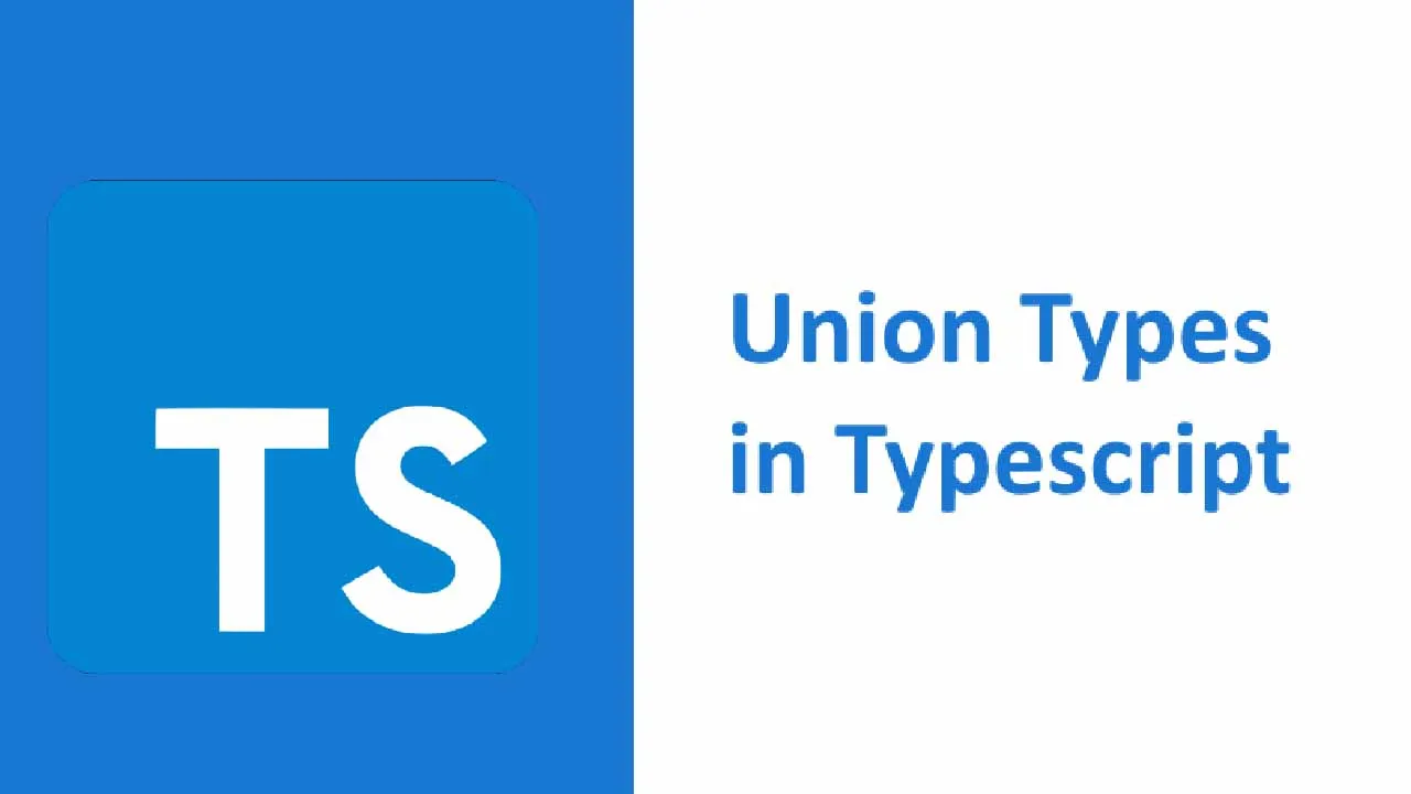 Getting The Most Out Of TypeScript - Union Types