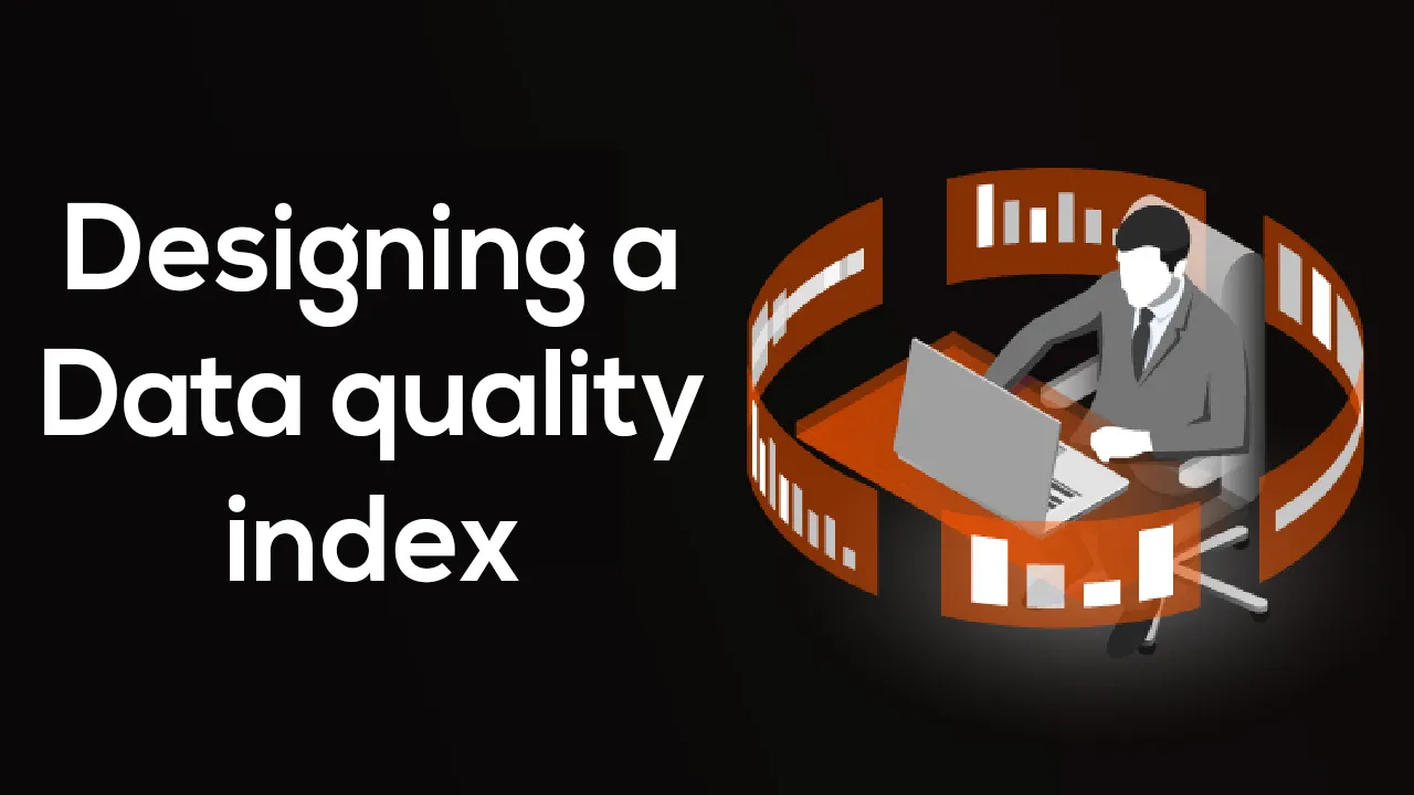 Designing a Data quality index