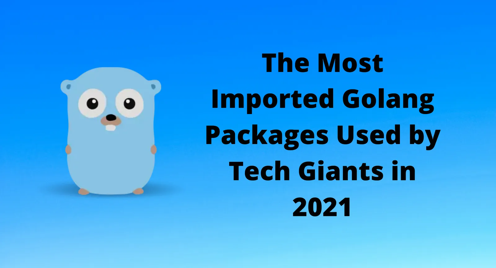 The Most Imported Golang Packages Used by Tech Giants in 2021