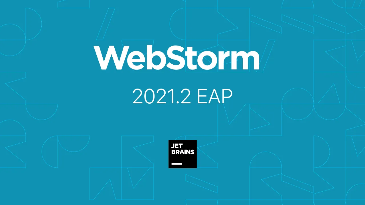 WebStorm 2021.2 Goes Beta! 