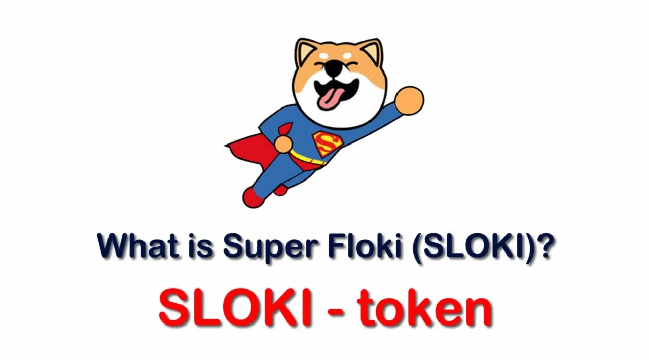 What is Super Floki (SLOKI) | What is Super Floki token | What is SLOKI token