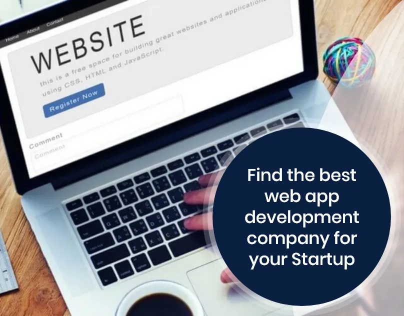 Find the best web app development company for your Startup