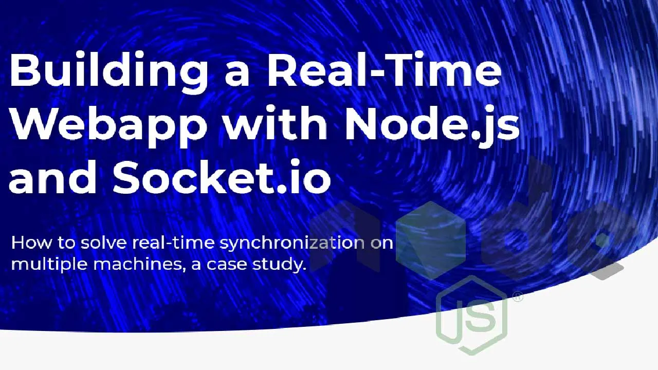 Building a Real-Time Webapp with Node.js and Socket.io