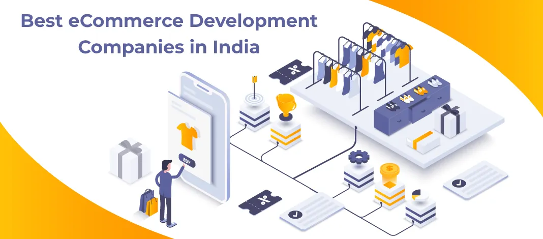 Top 10 Ecommerce Development Companies In India 2021