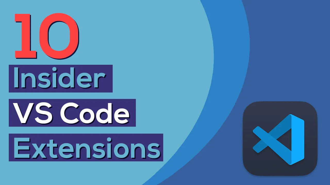 10 Insider VS Code Extensions For Web Developers In 2021