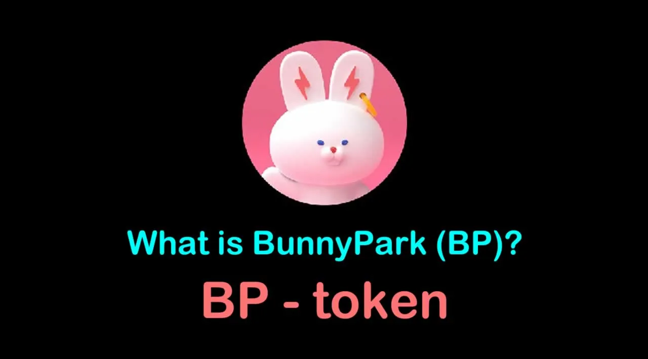 What is BunnyPark (BP) | What is BunnyPark token | What is BP token