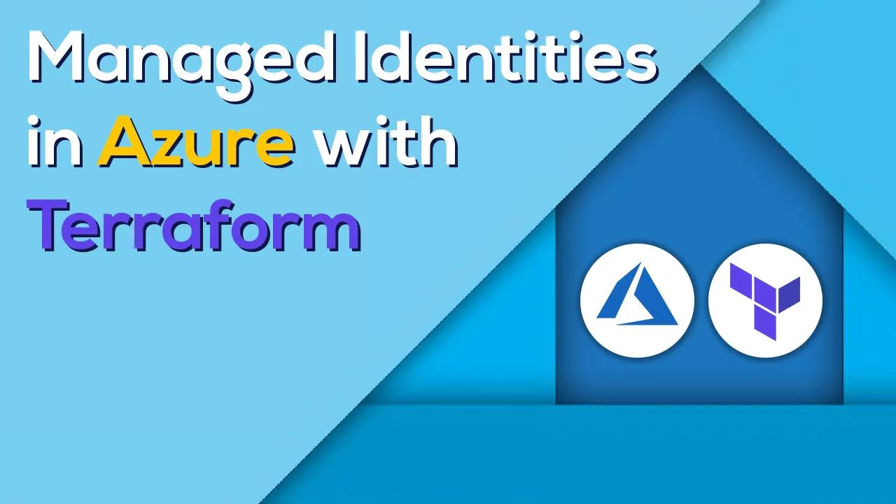 Managed Identities in Azure with Terraform