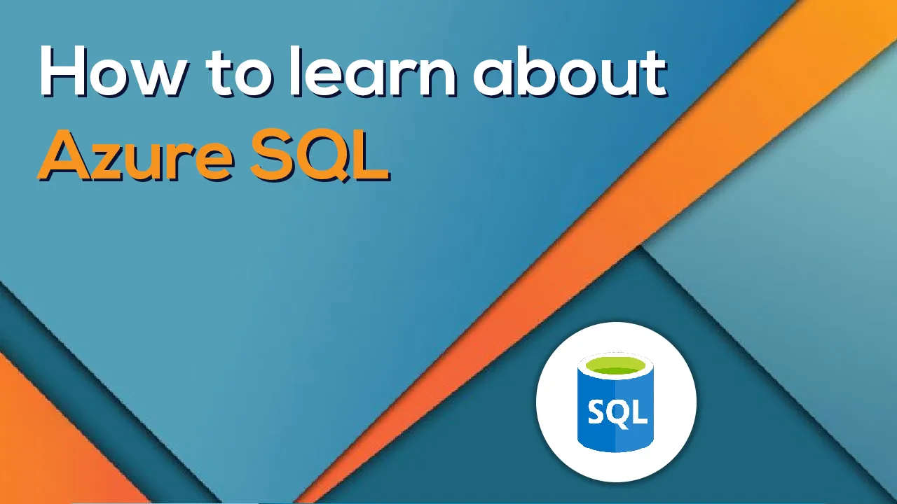 How to learn about Azure SQL