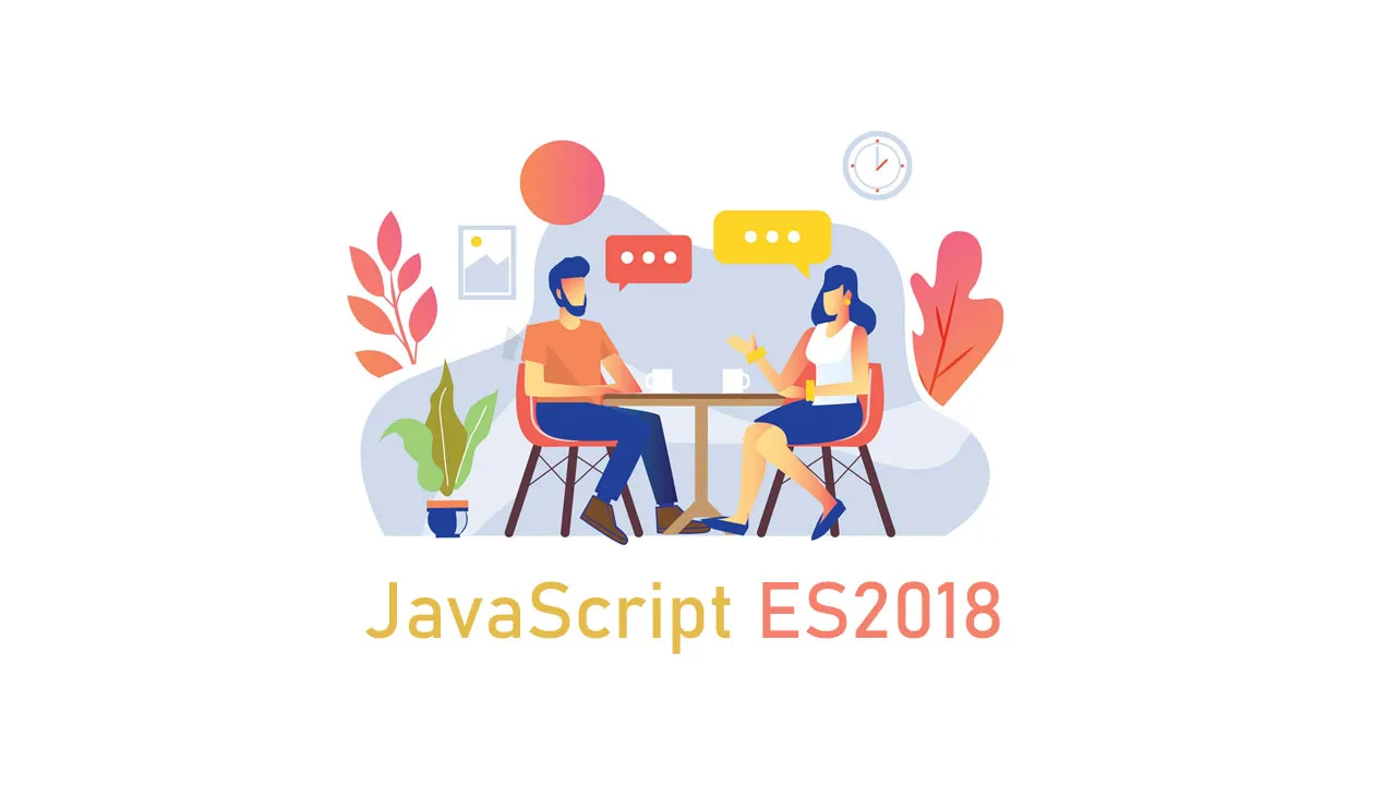 JavaScript ES2018 Features With Simple Examples