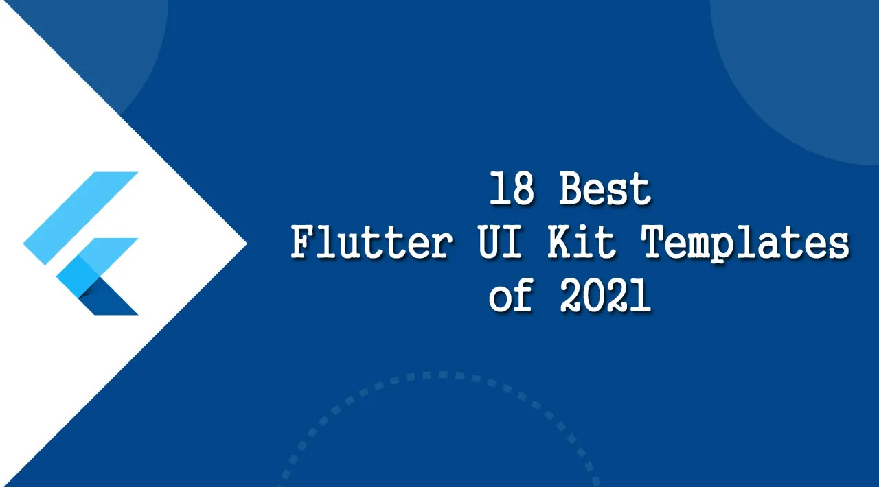 18 Best Flutter UI Kit Templates for Developers
