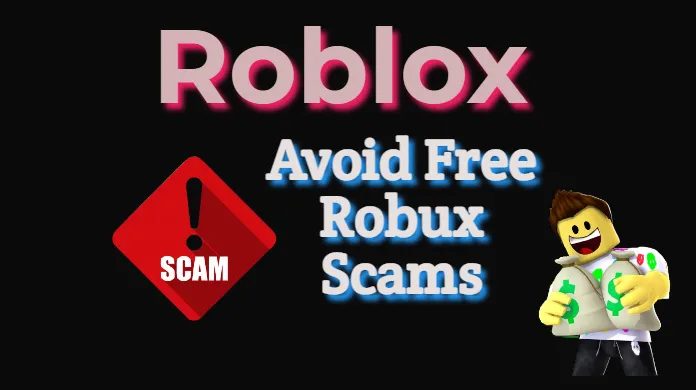 Roblox - Avoid Free Robux Scams