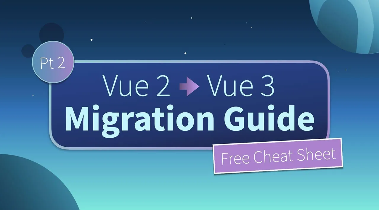 Vue 3 Migration Changes: Replace, Rename, and Remove (Pt. 2)