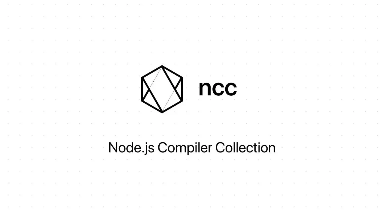 NCC: Compile a Node.js Project Into a Single File
