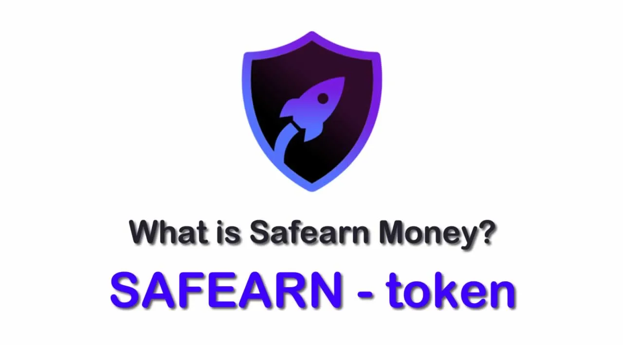 What is Safe Earn (SAFEARN) | What is Safearn Money token | What is SAFEARN token
