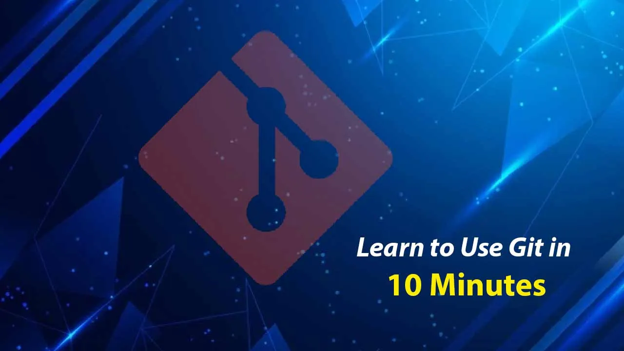 Learn to Use Git in 10 Minutes