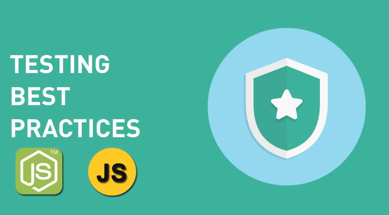 JavaScript and Node.js Testing Best Practices