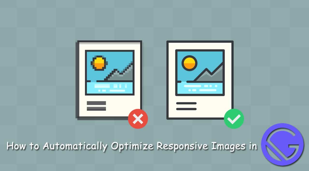 How to Automatically Optimize Responsive Images in Gatsby