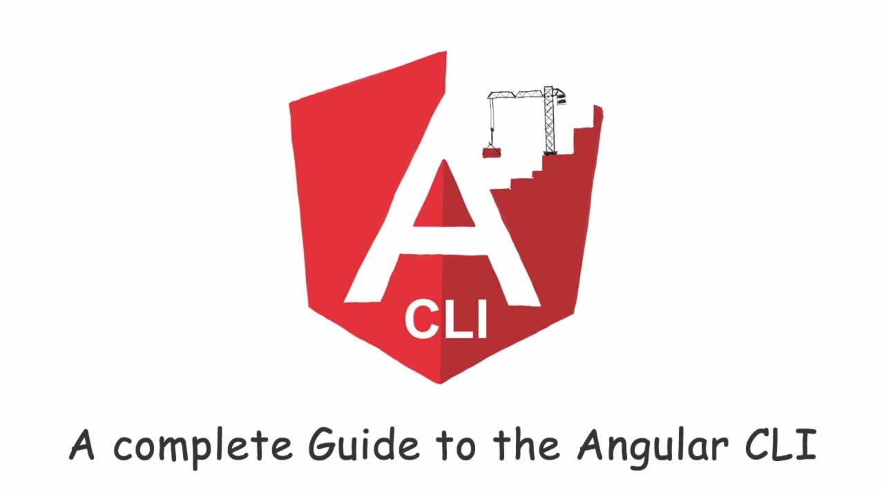 A complete Guide to the Angular CLI