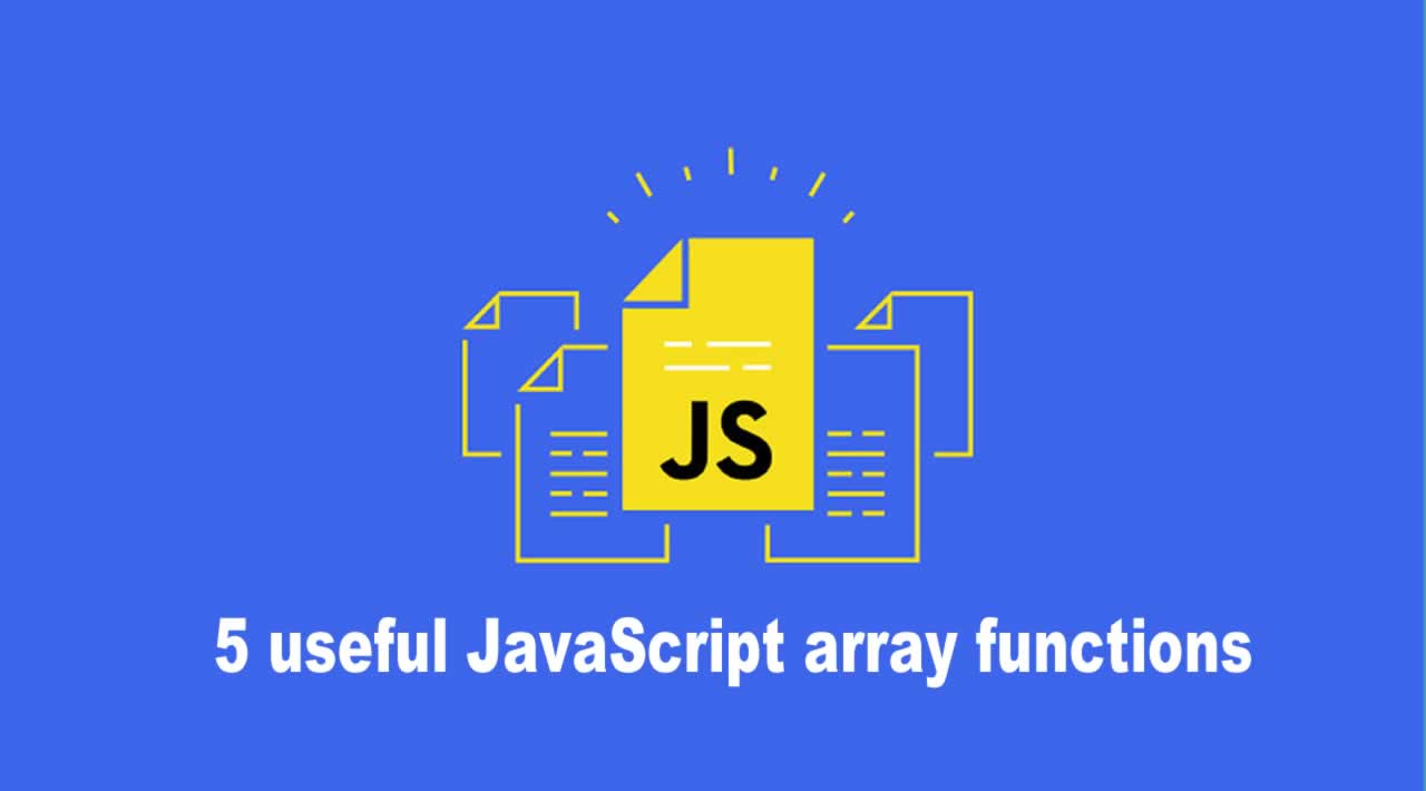 5 useful JavaScript array functions