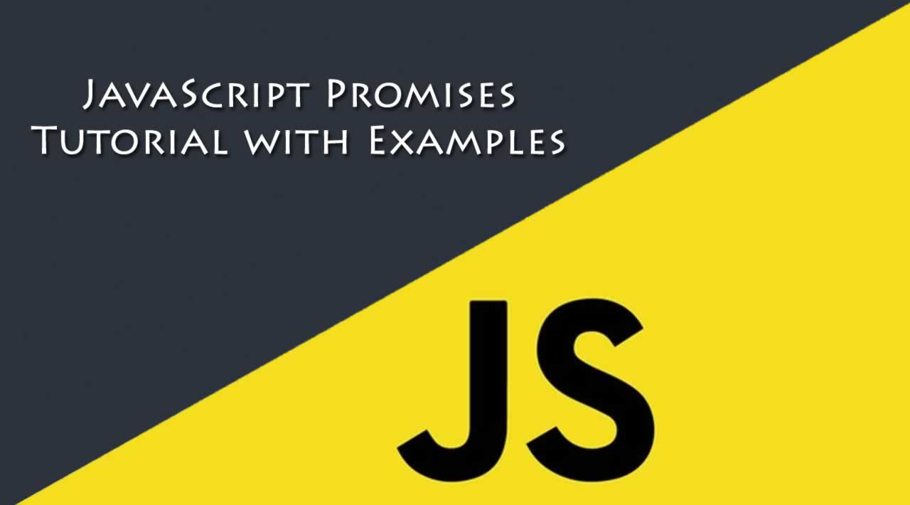 JavaScript Promises Tutorial with Examples