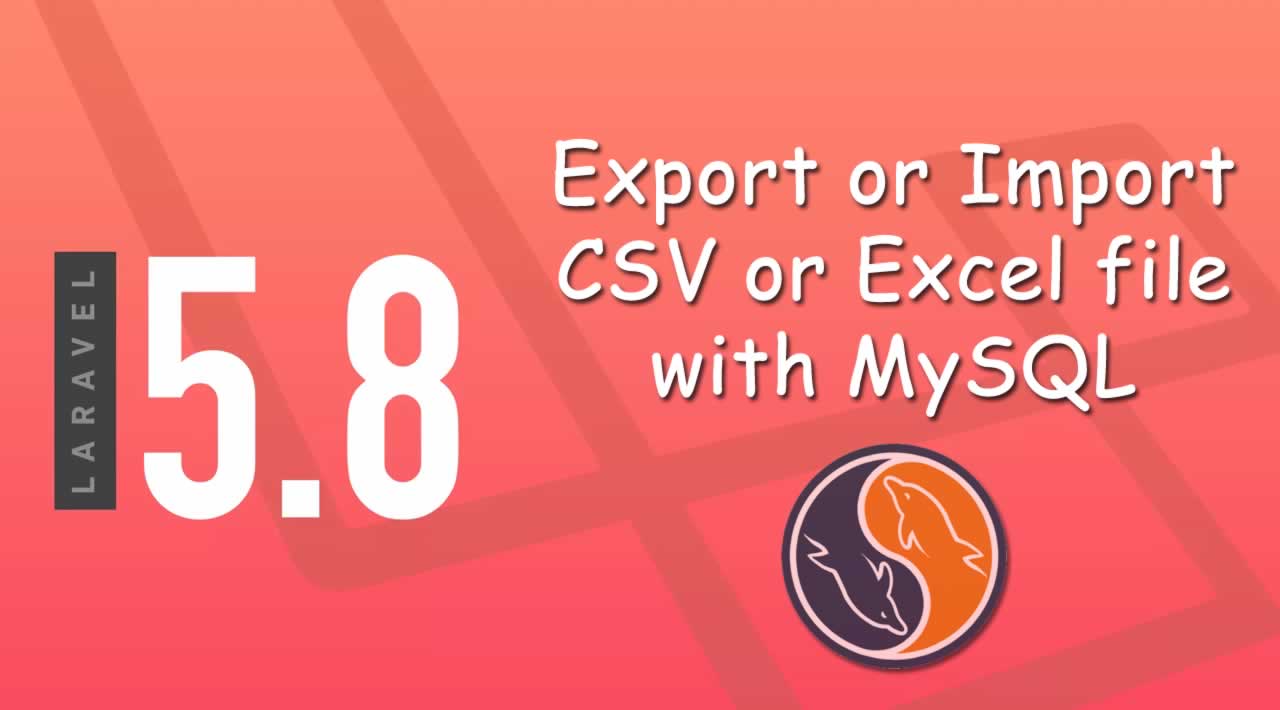 Export or Import of CSV or Excel file in Laravel 5.8 with MySQL