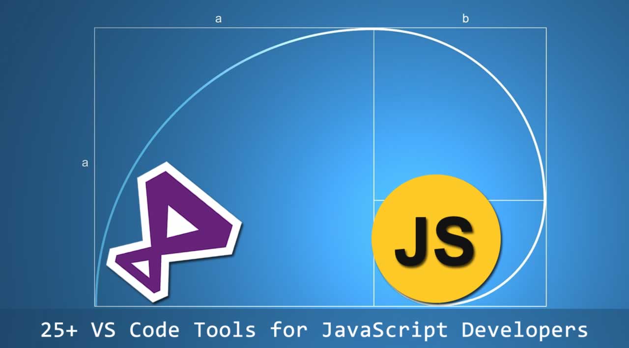 25+ VS Code Tools for JavaScript Developers in 2020