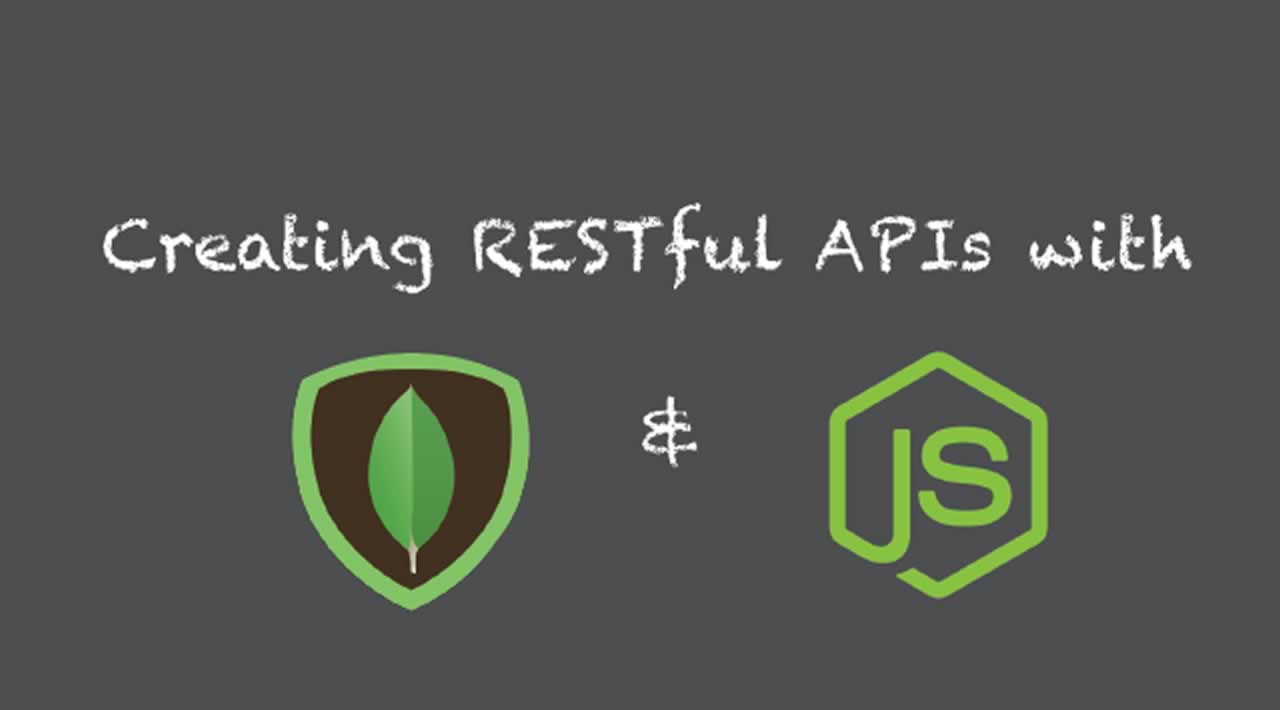 Creating RESTful APIs with NodeJS and MongoDB Tutorial