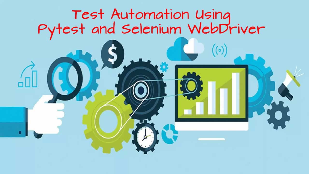 Test Automation Using Pytest And Selenium WebDriver