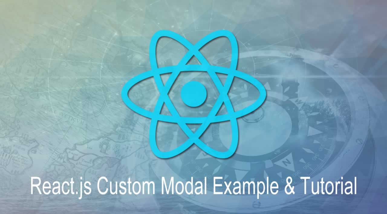 React.js Custom Modal Example & Tutorial