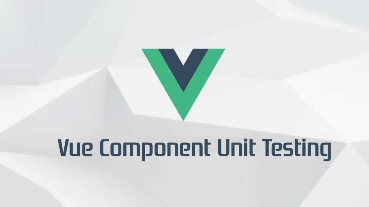 Knowing What To Test - Vue Component Unit Testing