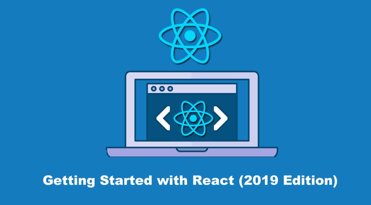 Getting Started with React - 2019 Edition