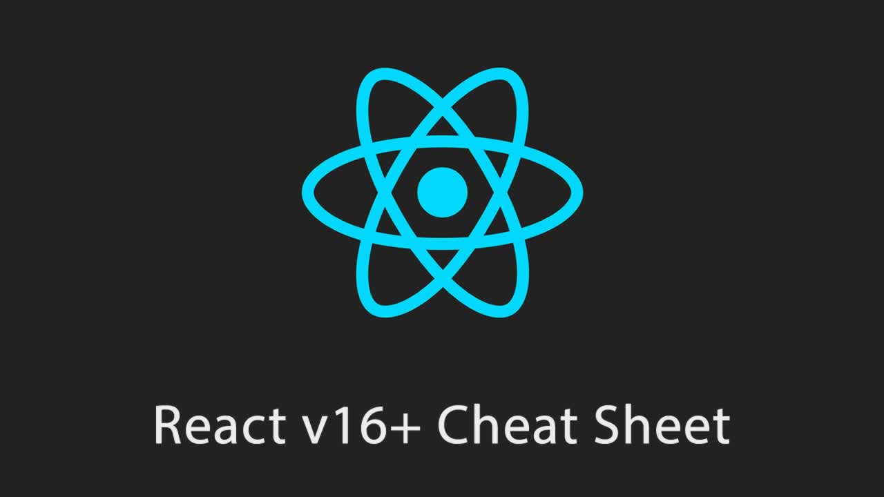 React v16+ Cheat Sheet (PDF/JPG/Custom themes)