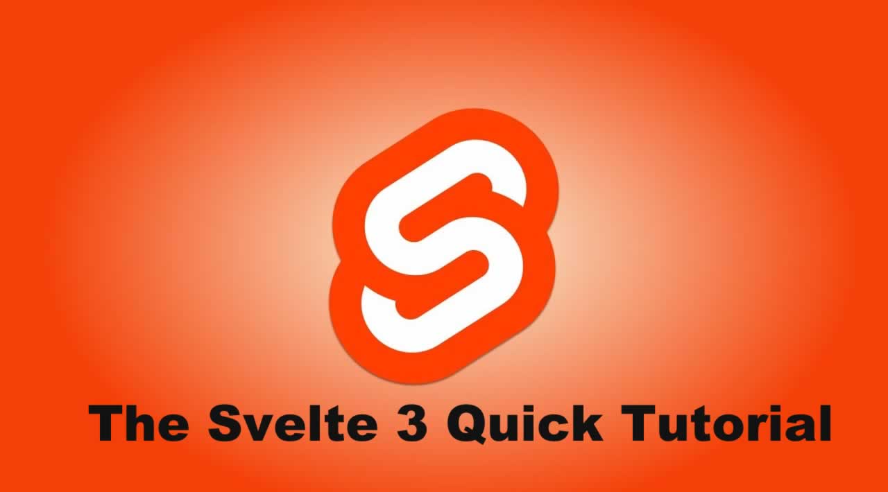 The Svelte 3 Quick Tutorial