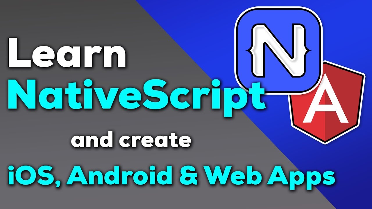 NativeScript Tutorial for Beginners - Build iOS, Android and Web Apps with NativeScript and Angular