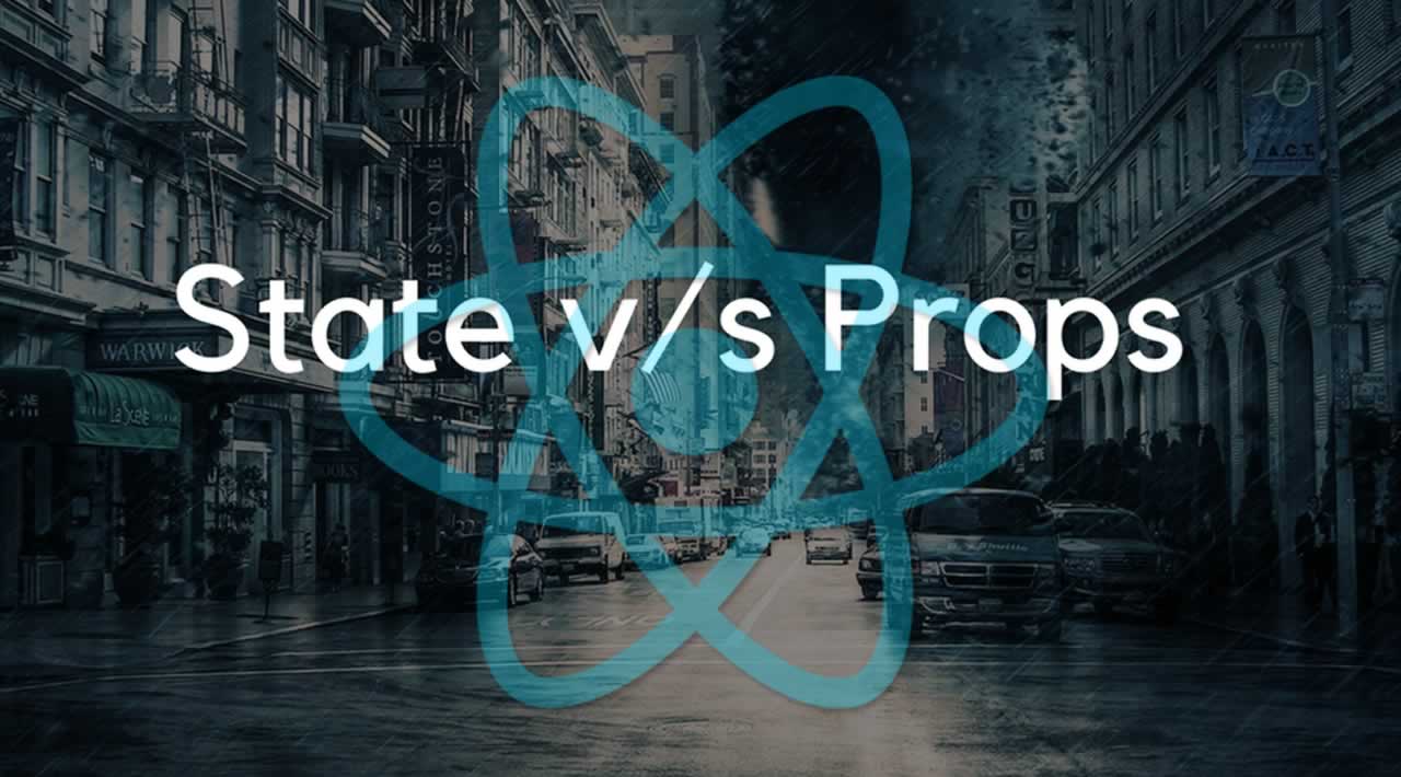 React Props vs State