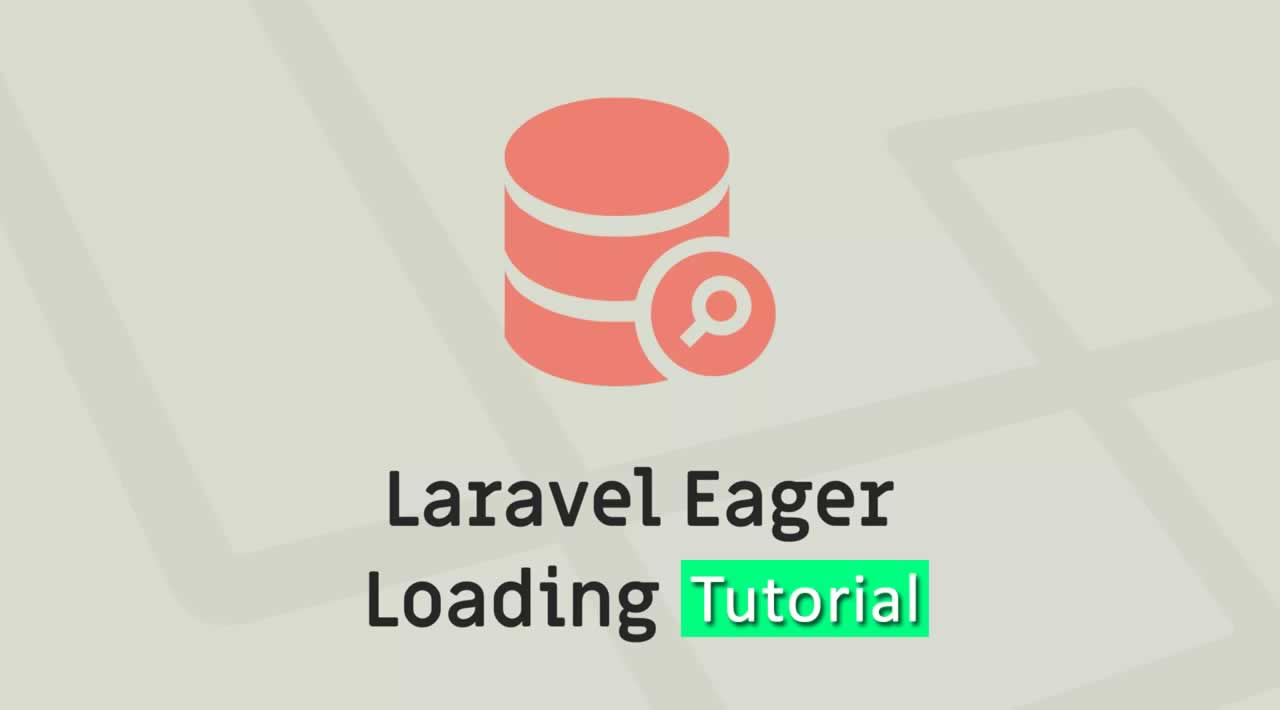 Laravel Eager Loading Tutorial