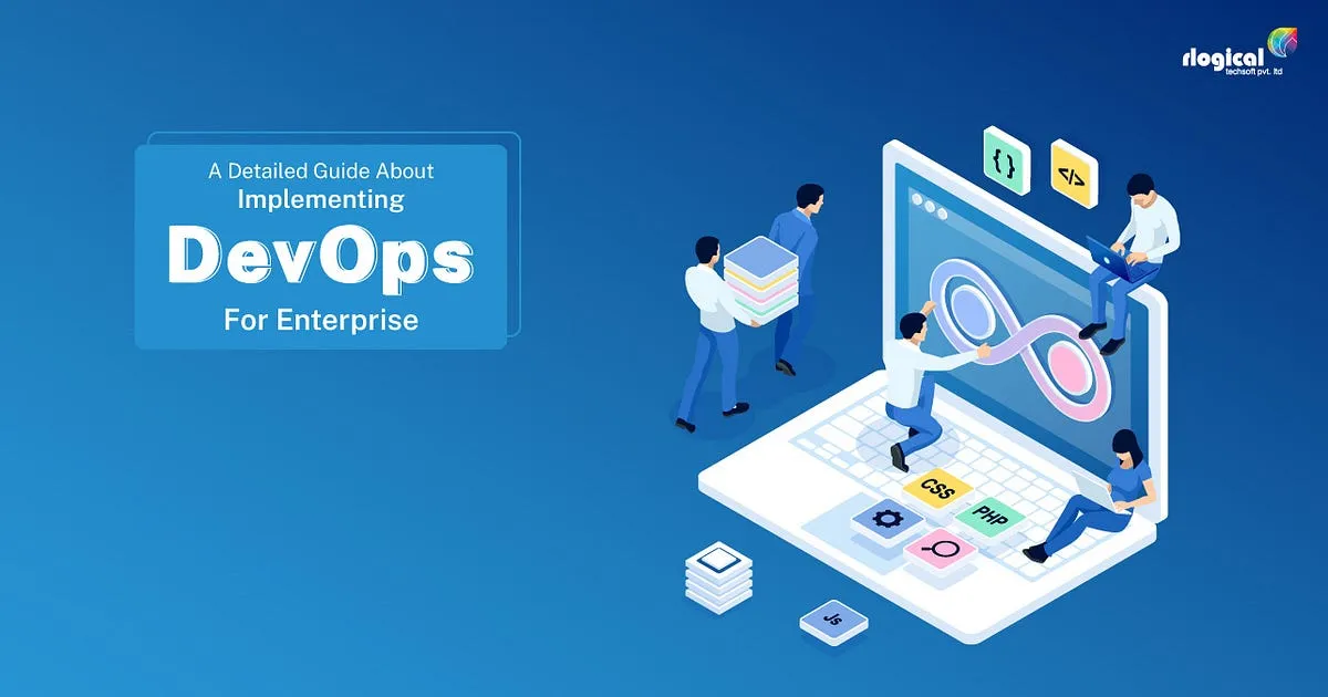 A Detailed Guide About Implementing DevOps For Enterprise