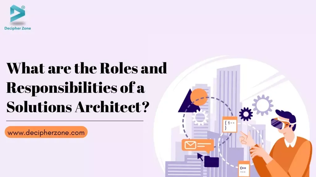 What Are The Roles And Responsibilities Of A Solutions Architect   8dcc8e79.webp