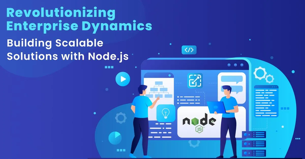 empowering enterprise solutions: the role of node.js in large-scale applications