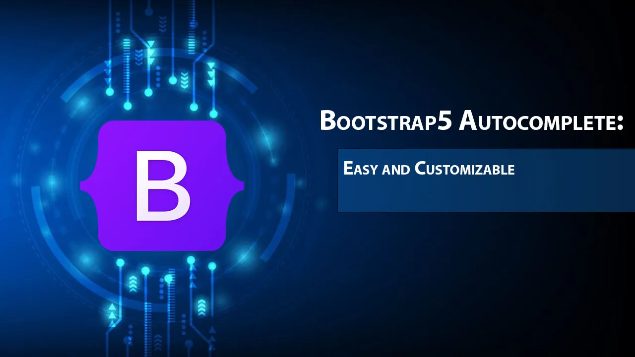 Bootstrap5 Autocomplete: Easy And Customizable