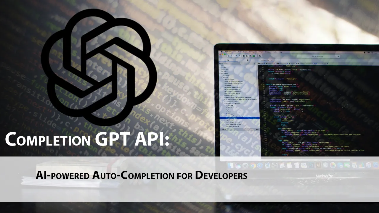 Completion GPT API: AI-powered Auto-Completion for Developers